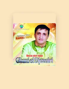 Ghani El Djazairiを聴いたり、ミュージックビデオを鑑賞したり、経歴やツアー日程などを確認したりしましょう！