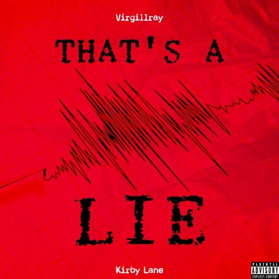 That's a Lie (feat. Kirby Lane)