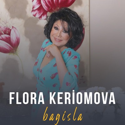 Flora Kerimova - Bagisla
