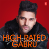 High Rated Gabru (From "High Rated Gabru") - Guru Randhawa