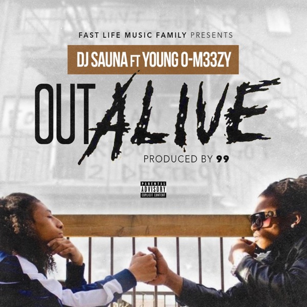 Out Alive (feat. Young O-M33zy)