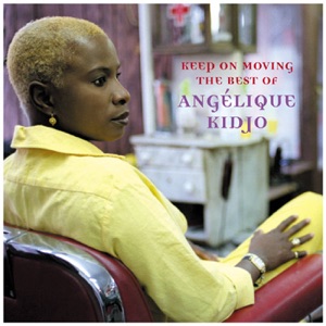 Keep On Moving: The Best of Angélique Kidjo