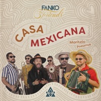 Fanko & Friends: Casa Mexicana (En Vivo) [En Vivo] [feat. Maritzio Pneumus] - Single - Fanko