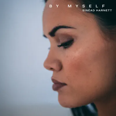 By Myself - Single - Sinead Harnett