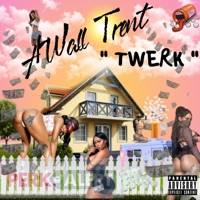Twerk - Single - Awall Trent