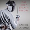 Rachel LaFond - The Deep Breath Before