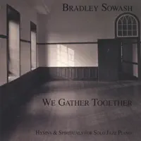 Let Us Break Bread Together — Bradley Sowash