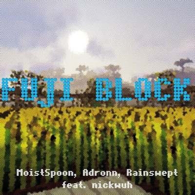 Fuji Block (feat. nickwuh) - Single