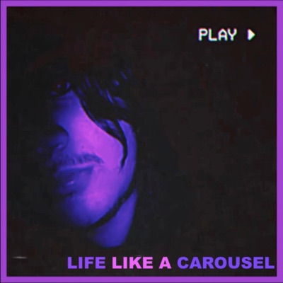 Life Like a Carousel - Single