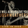 I Will Always Love You (Live in 2020)