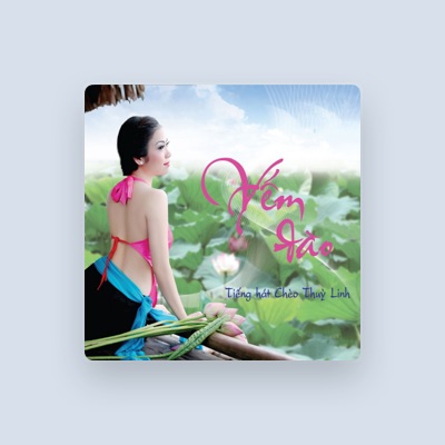 Listen to Thuỳ Linh, watch music videos, read bio, see tour dates & more!