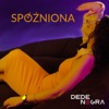 Spóźniona - Single