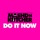 Mashd N Kutcher-Do It Now