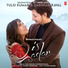 Is Qadar - Tulsi Kumar & Darshan Raval