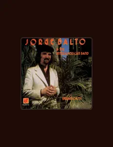 Ακούστε περιεχόμενο από Jorge Dalto & The Interamerican Band, παρακολουθήστε μουσικά βίντεο, διαβάστε το βιογραφικό, δείτε ημερομηνίες περιοδείας, και πολλά ακόμη!