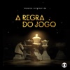 Música Original de a Regra do Jogo