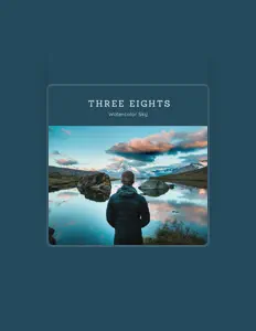 收听 Three Eights、观看音乐视频、阅读小传、查看巡演日期等 ！