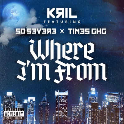Where I'm from (feat. So Severe & Times GHG) - Single