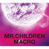Mr.Children 2005 - 2010 <macro> - Mr.Children