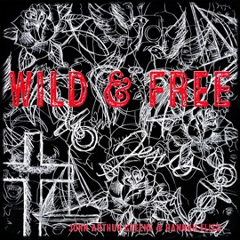 Wild & Free John Arthur Greene & Hannah Elless