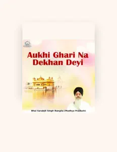 Listen to Bhai Sarabjit Singh Rangila Madhya Pradesh, watch music videos, read bio, see tour dates & more!