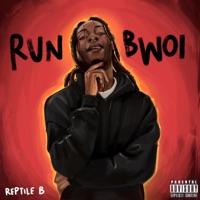Run Bwoi - Single - Reptile B