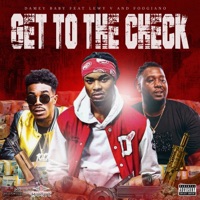 Get To the Check (feat. Lewy V & Foogiano) - Single - DameyBaby