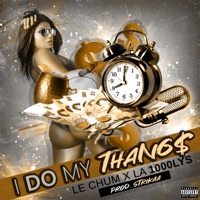 I do my thangs (feat. Le Chum) - Single - La 1000lys