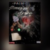 Pain , Money & Love