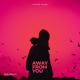 Away from You Single