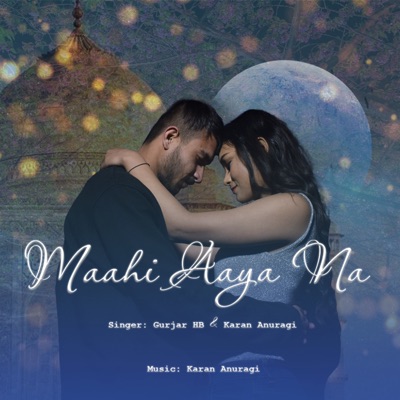 Maahi Aaya Na (feat. Gurjar HB) - Single