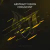 Abstract Vision - Coruscent