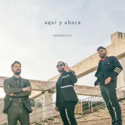 Aquí y Ahora - Los Aslandticos