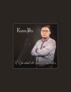收听 Eugenio Pedro、观看音乐视频、阅读小传、查看巡演日期等 ！