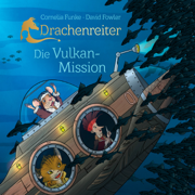 Drachenreiter - Die Vulkan-Mission - Cornelia Funke & David Fowler