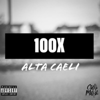 100X - Single - Alta Caeli