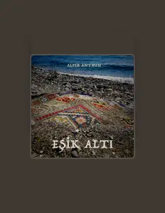Escucha a Alper Antmen, mira vídeos musicales, lee la biografía, consulta fechas de giras y mucho más.