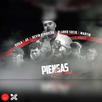 Piensas en Mi (feat. Kevin Sthaylok, Visla, Mvrtin & Blanko Sucio) - Single