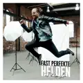 Fast perfekte Helden