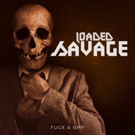 F**k a Opp Loaded Savage