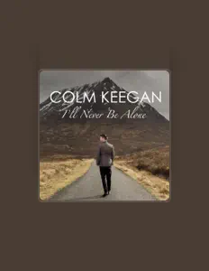Dengarkan Colm Keegan, tonton video musik, baca bio, lihat tanggal tur & lainnya!