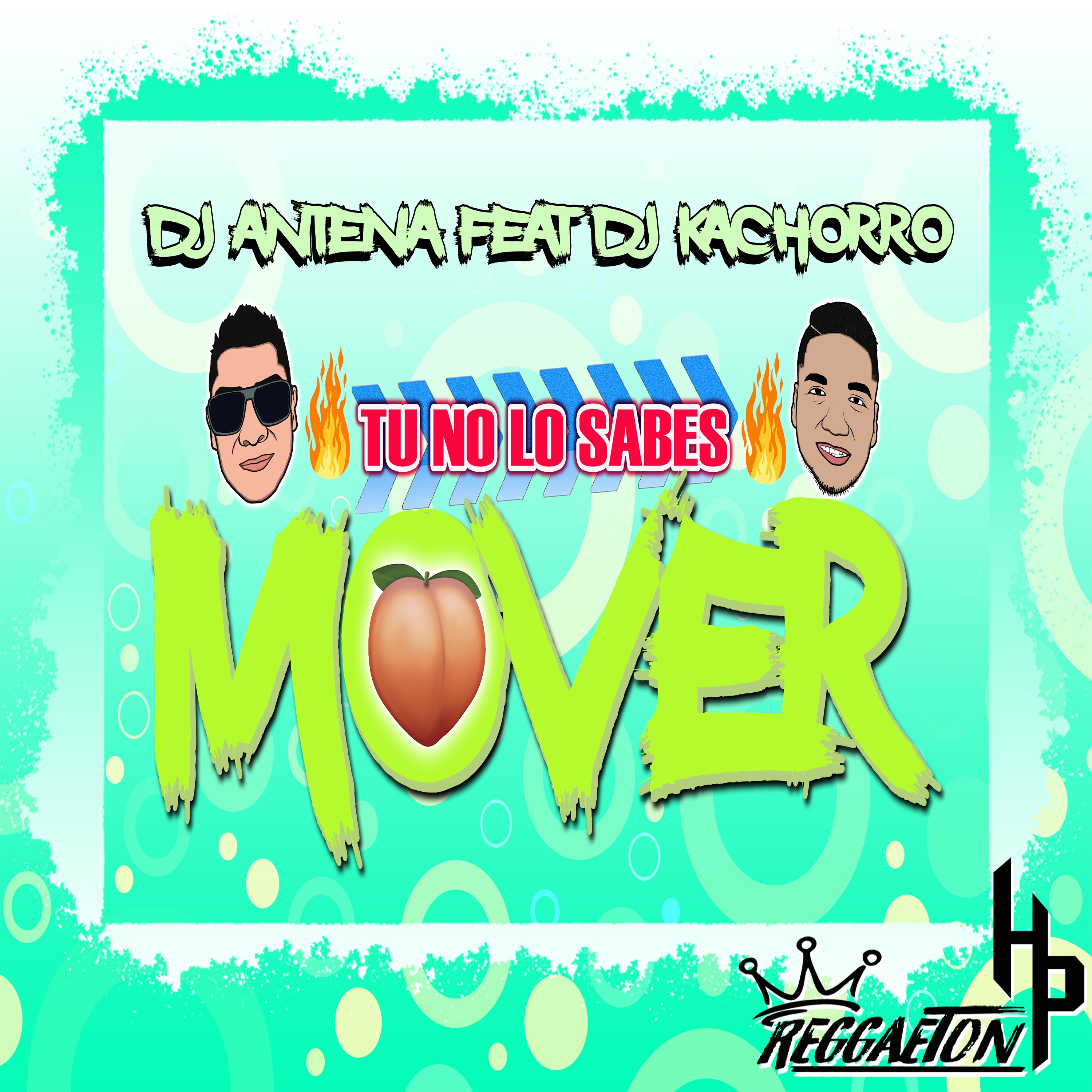 Tú No Lo Sabes Mover (feat. Dj Kachorro) - Single