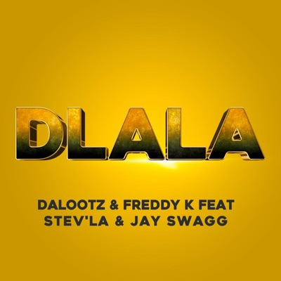 Dlala (feat. Stev'la & Jay Swagg) - Single