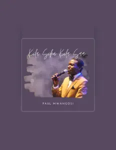 Écoutez Paul Mwangosi, regardez des vidéoclips, lisez la biographie, consultez les dates de tournée et plus encore !