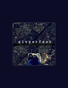 Escucha a GINGERFEET, mira vídeos musicales, lee la biografía, consulta fechas de giras y mucho más.
