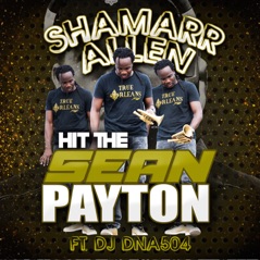 Hit the Sean Payton (feat. DJ DNA504) - Single