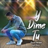 Y Dime Tu - Single