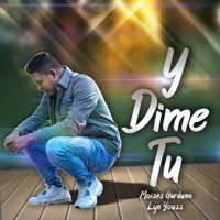 Y Dime Tu - Single - Moises Garduño & Lyn Youss