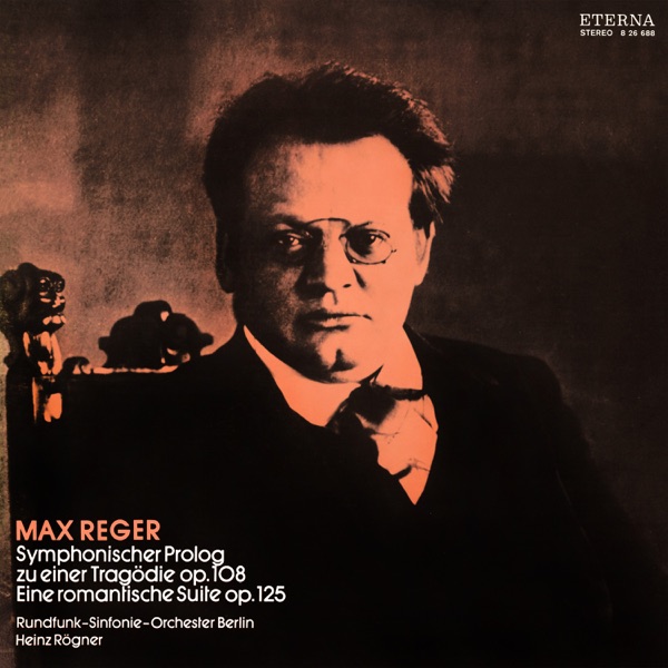 Reger: Symphonic Prologue to a Tragedy / A Romantic Suite