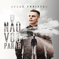 Eu Não Vou Parar - EP - Josué Freitas